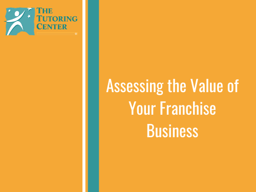 Assessing the Value of Your Franchise Business