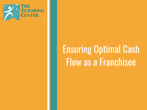 Ensuring Optimal Cash Flow as a Franchisee
