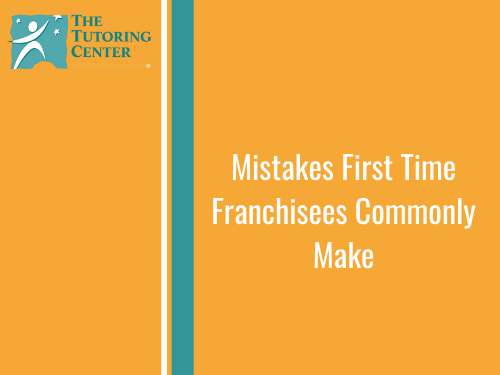 Mistakes First Time Franchisees Commonly Make
